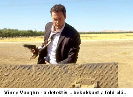 Vince Vaughn mint tetektv)