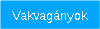 Vakvagányok