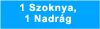 Egy Szoknya, Egy Nadrág